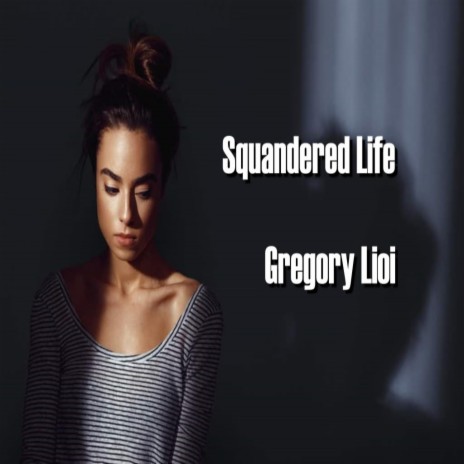 Squandered Life (Radio Edit) ft. Lionhart Gregor