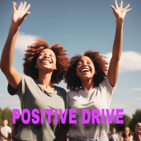 Positive Drive | Boomplay Music