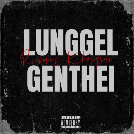 Lunggel Genthei | Boomplay Music