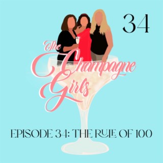 Episode 34: The Rule of 100