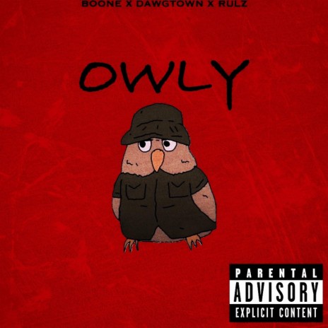 OWLY ft. DAWGTOWN & RULZ | Boomplay Music