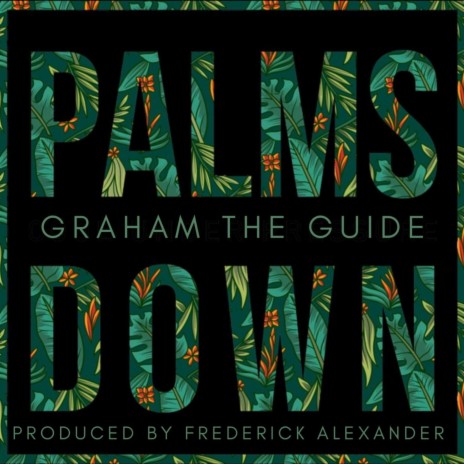 Palms Down ft. Bernard Ward & Frederick Alexander on the Beat | Boomplay Music