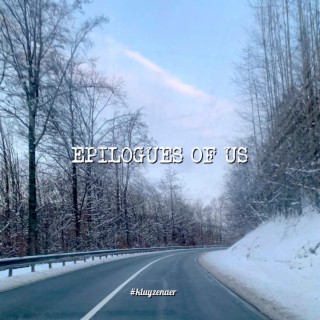 Epilogues of us