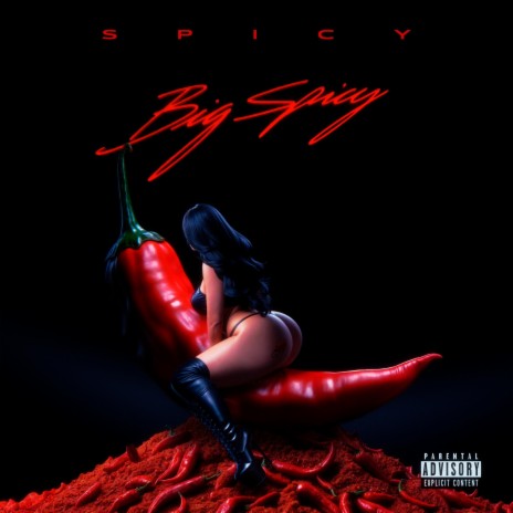 Big Spicy | Boomplay Music