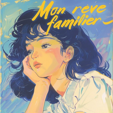 Mon rêve familier | Boomplay Music