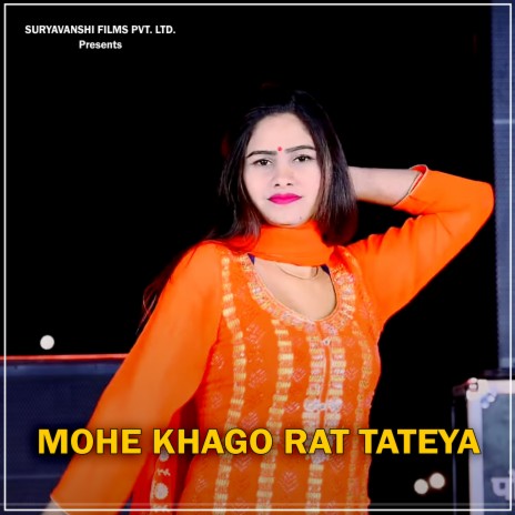 Mohe Khago Rat Tateya | Boomplay Music