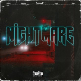 Nightmare (feat. Alessio, Lil Erik, Sayo & Vino)