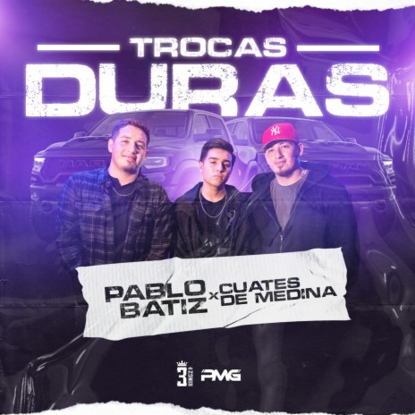 Trocas Duras ft. Cuates De Medina | Boomplay Music