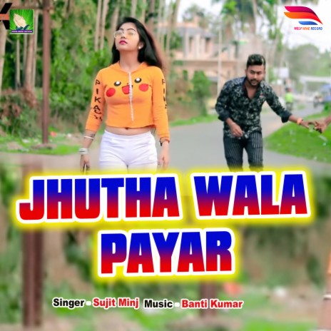 JHUTHA WALA PAYAR | Boomplay Music