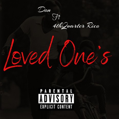 Loved Ones ft. 4th Quarter Rico | Boomplay Music