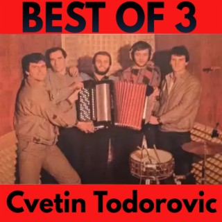 Best of 3 Cvetin Todorovic