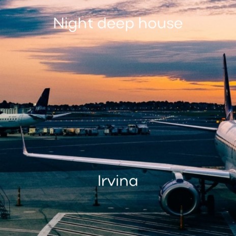 Night Deep House | Boomplay Music