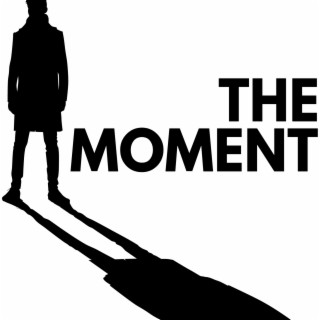 The Moment