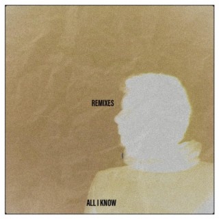 All I Know (Remixes)