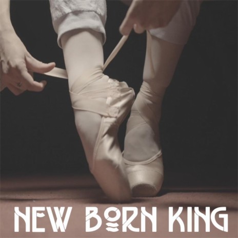 New Born King | Boomplay Music