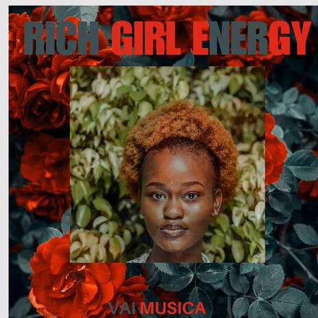 Rich Girl Energy | Boomplay Music