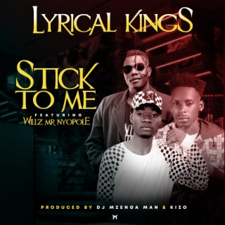 Stick To Me (feat. Willz Mr Nyopole)