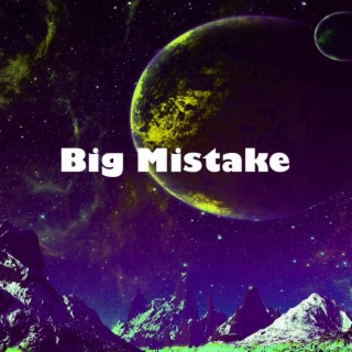 Big Mistake