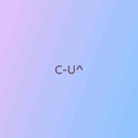 C-U | Boomplay Music