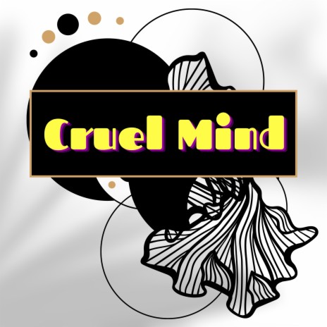 Cruel Mind | Boomplay Music