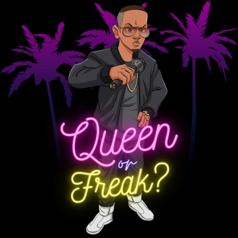 Queen or Freak? | Boomplay Music