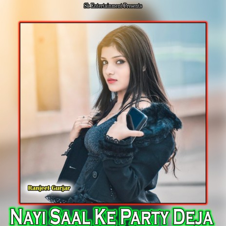 Nayi Saal Ke Party Deja | Boomplay Music