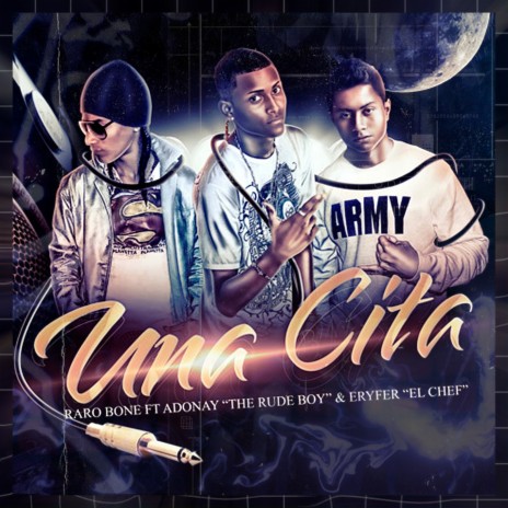 UNA CITA ft. Ey Walha, Raro Bone, Adonay & Eryfer El Chef | Boomplay Music