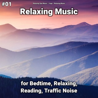 #01 Relaxing Music for Bedtime, Relaxing, Reading, Traffic Noise