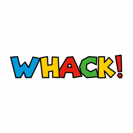 WHACK! | Boomplay Music