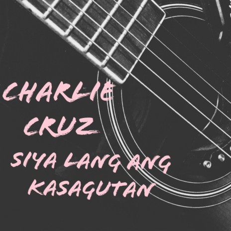 Siya Lang Ang Kasagutan | Boomplay Music