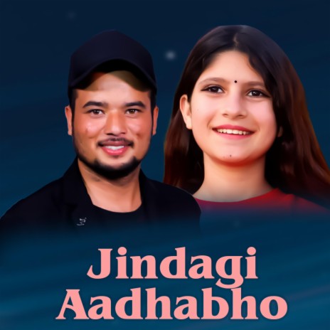 Jindagi Aadhabho | Boomplay Music