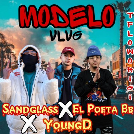 MODELO - SANDGLASS,EL POETA BB,YOUNGD