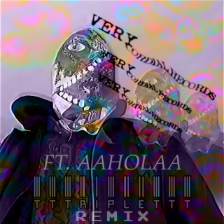 Triplet (aaHolaa Remix)