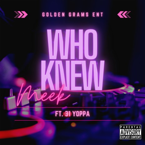 Who Knew ft. 31 yoppa | Boomplay Music