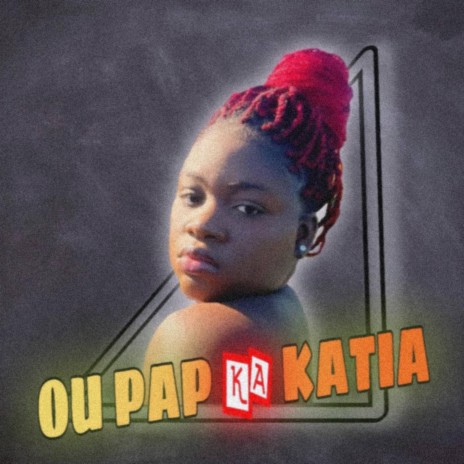 Ou Pap Ka Katia | Boomplay Music