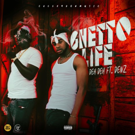 Ghetto life ft. Denz | Boomplay Music