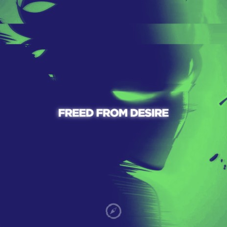 Freed From Desire (Deep House) ft. Dis\cøver | Boomplay Music