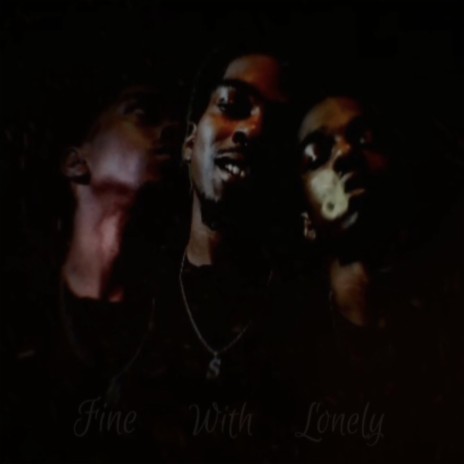Fine With Lonely | Boomplay Music