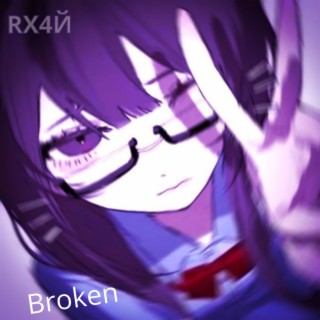 Broken