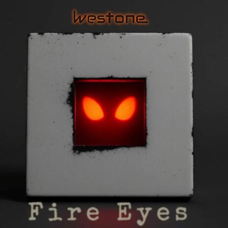 Fire Eyes | Boomplay Music