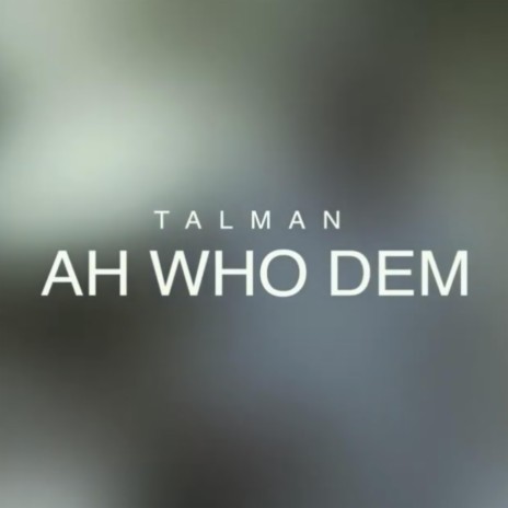 AH WHO DEM | Boomplay Music