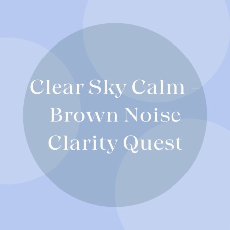 Nature's Clarity Cascade - Brown Noise Serenity