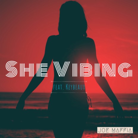 She Vibing ft. Keybeaux | Boomplay Music