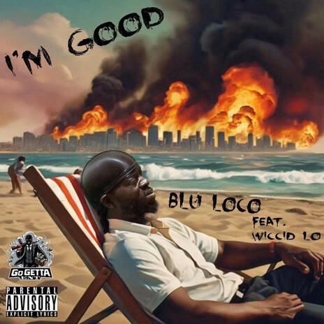 Im Good ft. Wiccid Lo | Boomplay Music