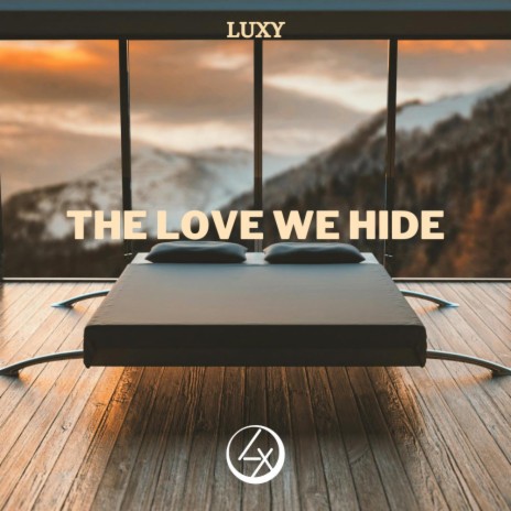 The Love We Hide | Boomplay Music