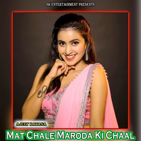 Mat Chale Maroda Ki Chaal | Boomplay Music