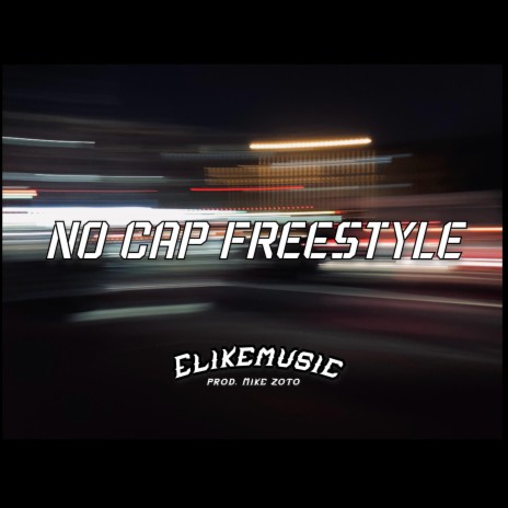 NO CAP FREESTYLE | Boomplay Music