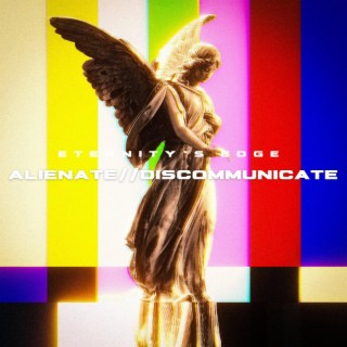 Alienate//Discommunicate lyrics | Boomplay Music