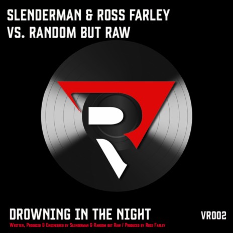 Drowning In The Night ft. Ross Farley & Random But Raw