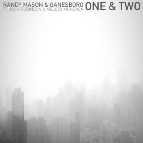 ONE & TWO ft. Ganesboro, John Robinson & Melody Mundaca | Boomplay Music